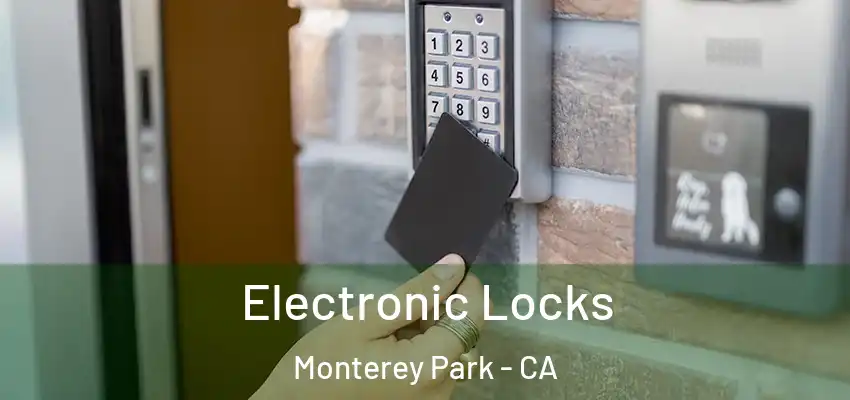  Electronic Locks Monterey Park - CA