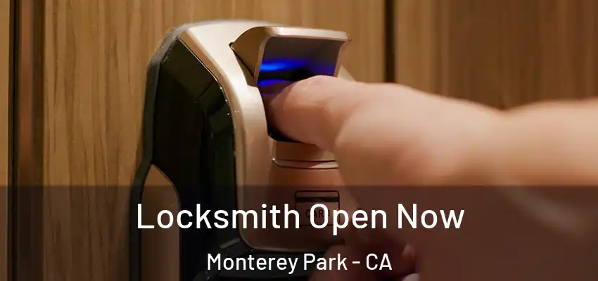  Locksmith Open Now Monterey Park - CA